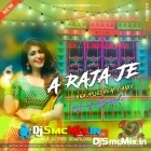 A Raja Ji Baja Baji Ki Na Baji (Bhajpuri Dance Blast Humming Mix 2023-Dj M Remix (Digi)